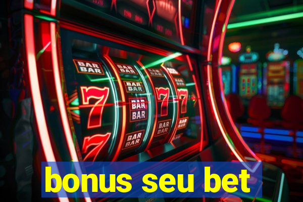 bonus seu bet